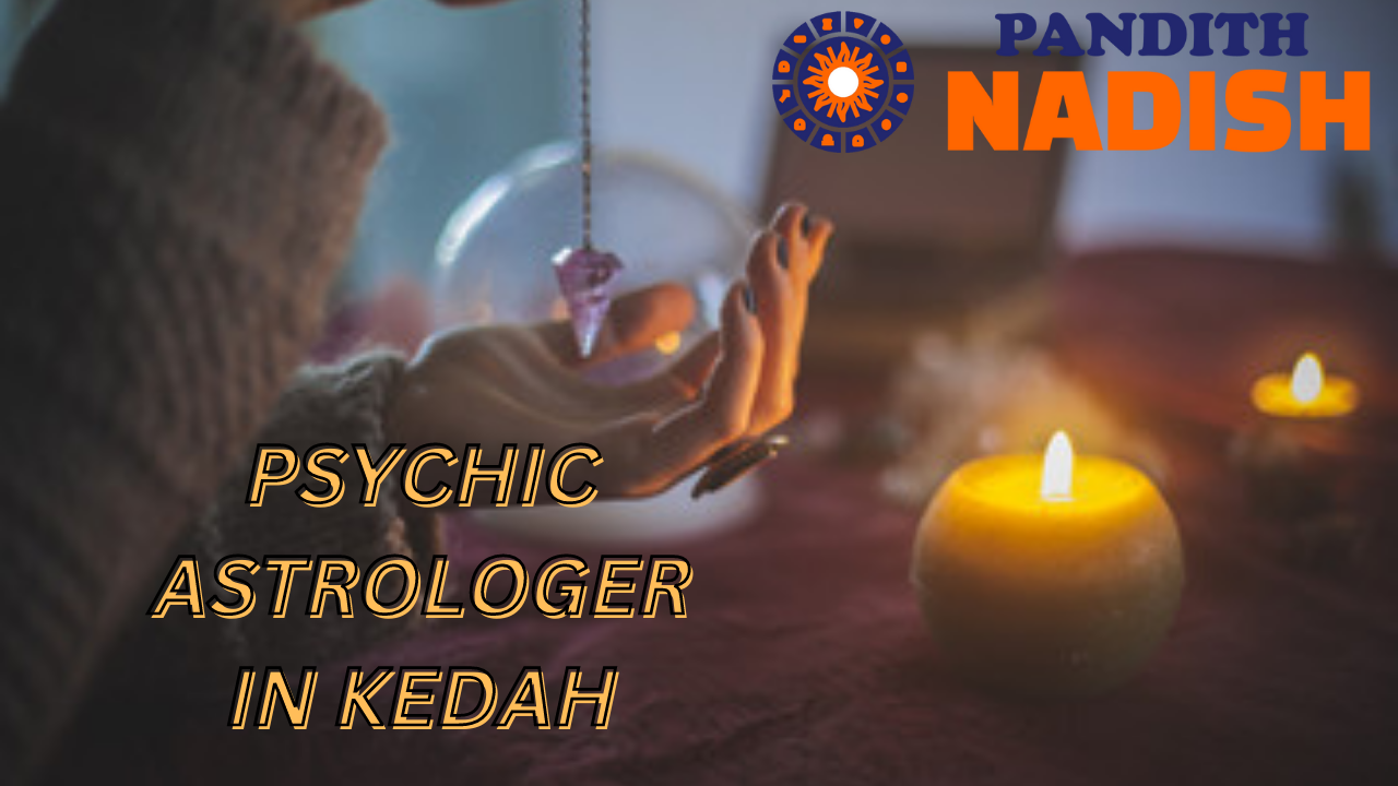 Psychic Astrologer In Kedah