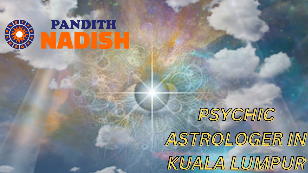 Psychic Astrologer In Kuala Lumpur